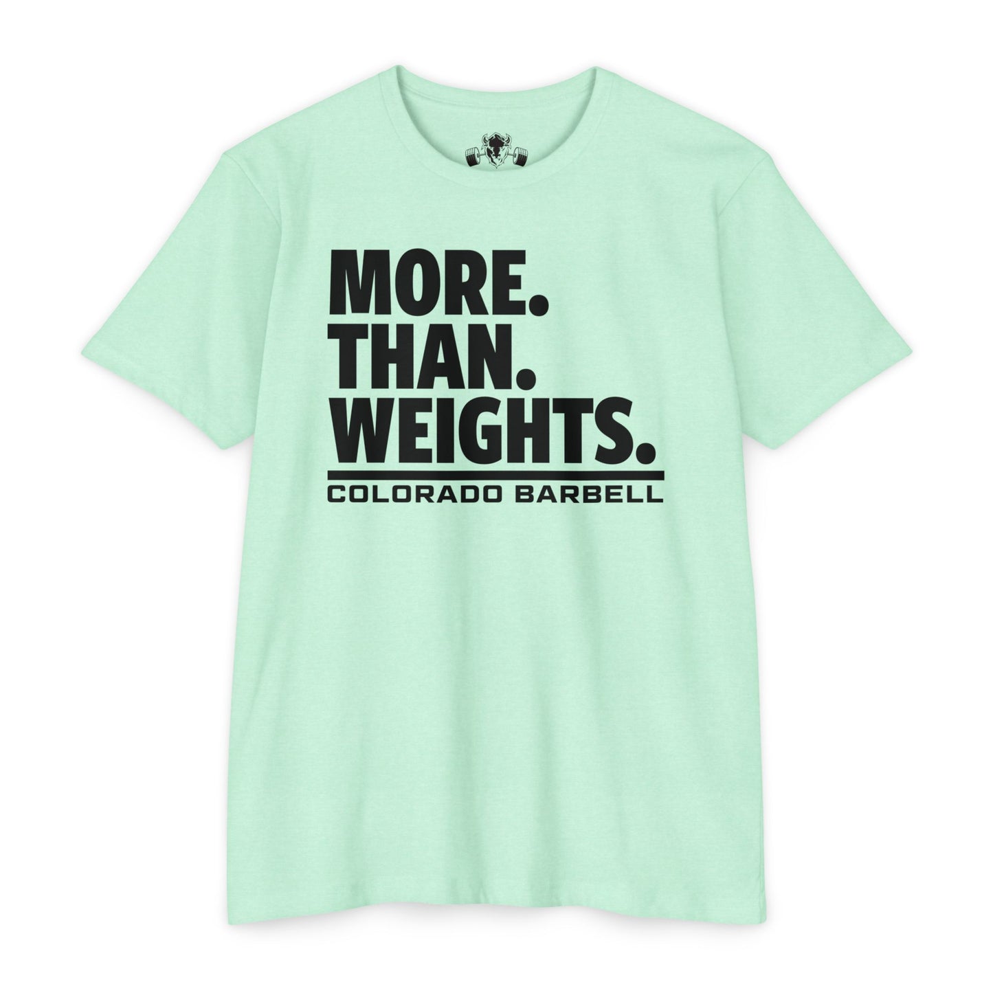 More. Than. Weights. T-Shirt