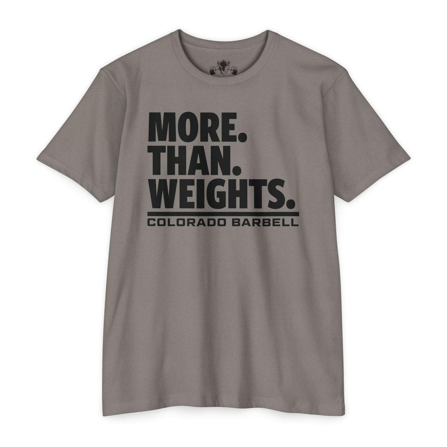 More. Than. Weights. T-Shirt