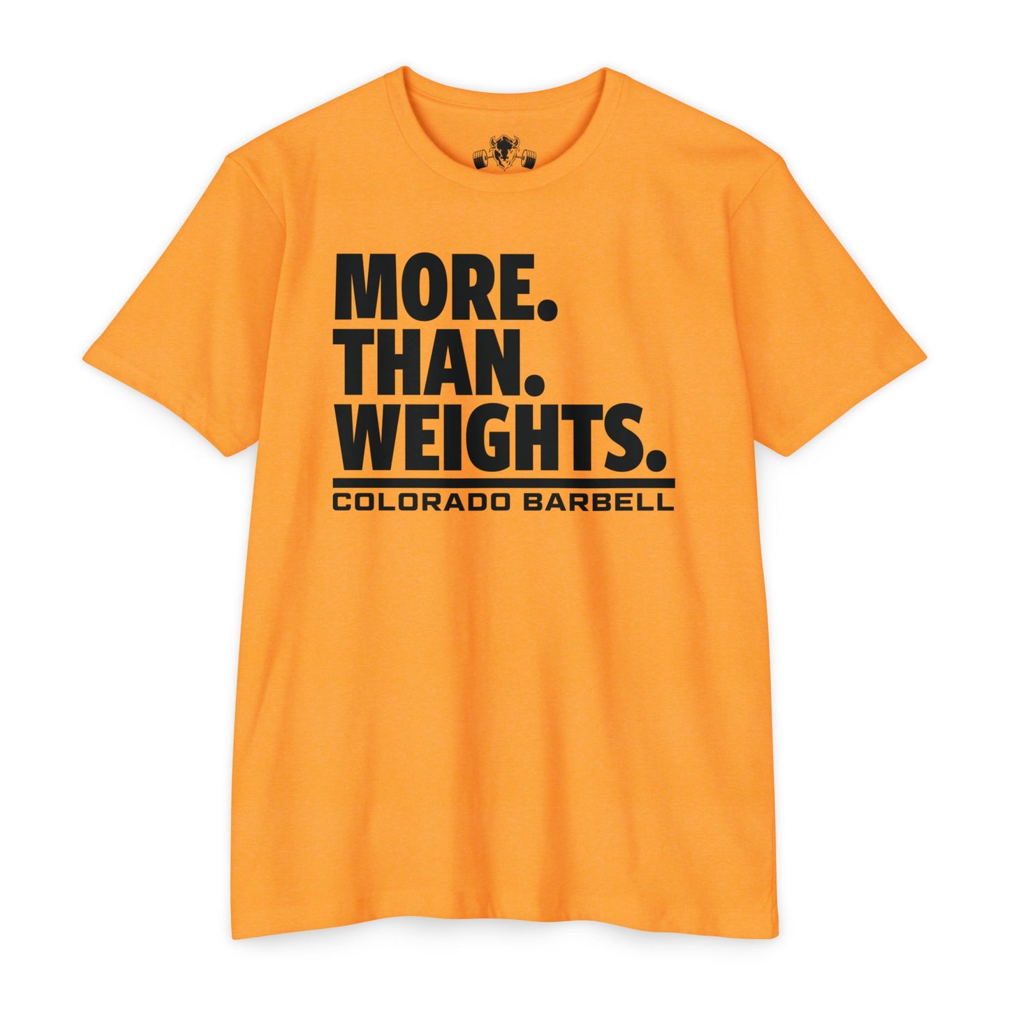 More. Than. Weights. T-Shirt